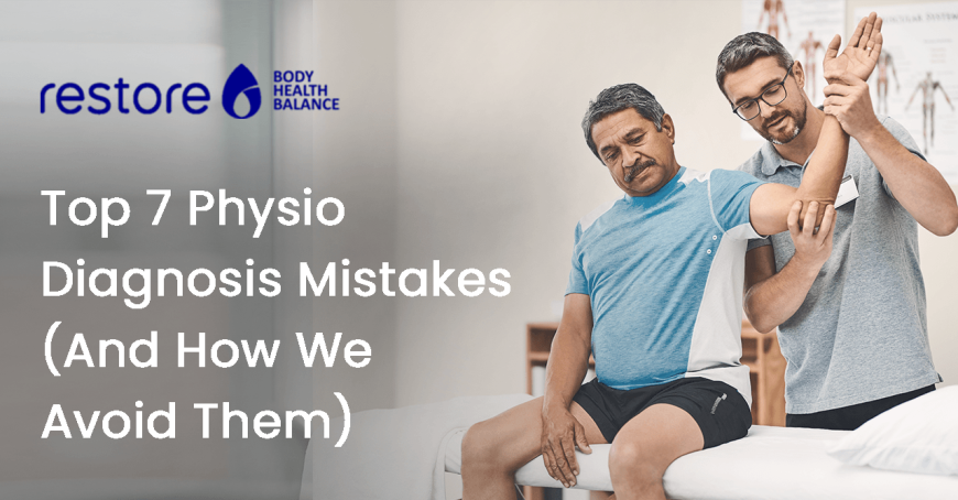 Top 7 Physio Diagnosis Mistakes (And How We Avoid Them)